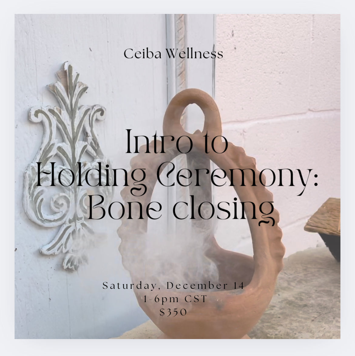 Intro to Holding Ceremony: Bone Closing